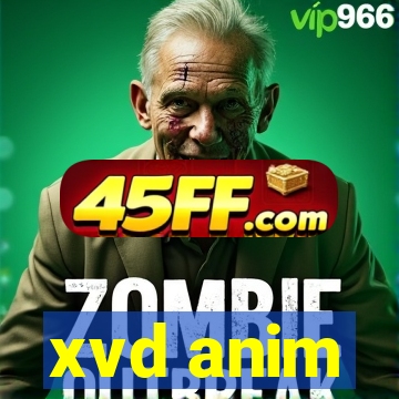xvd anim